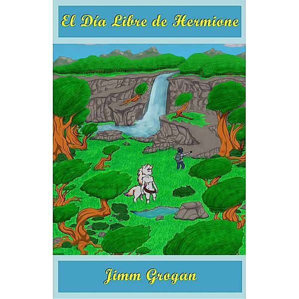 El Día Libre de Hermione, Jimm Grogan