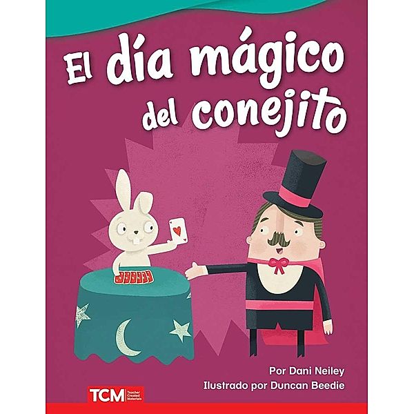 El dia magico del conejito (Bunny's Magic Day) Read-along ebook, Dani Neiley