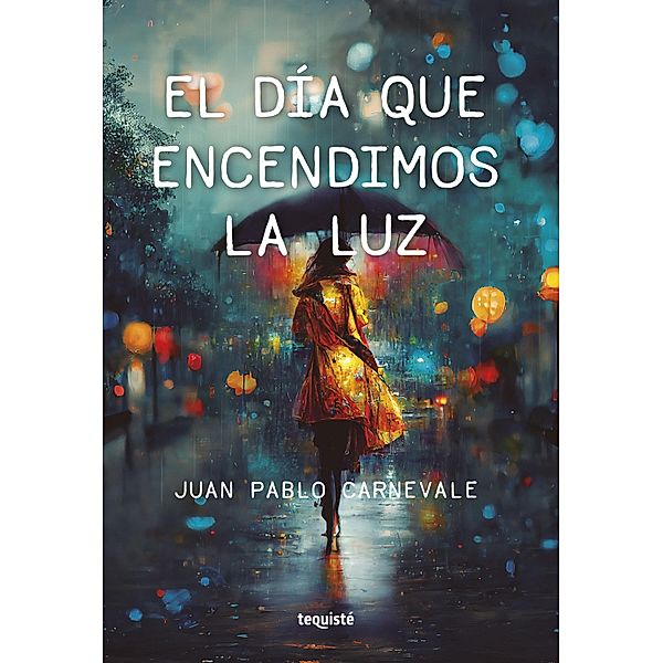 El día que encendimos la luz, Juan Pablo Carnevale