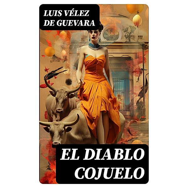 El Diablo Cojuelo, Luis Vélez de Guevara