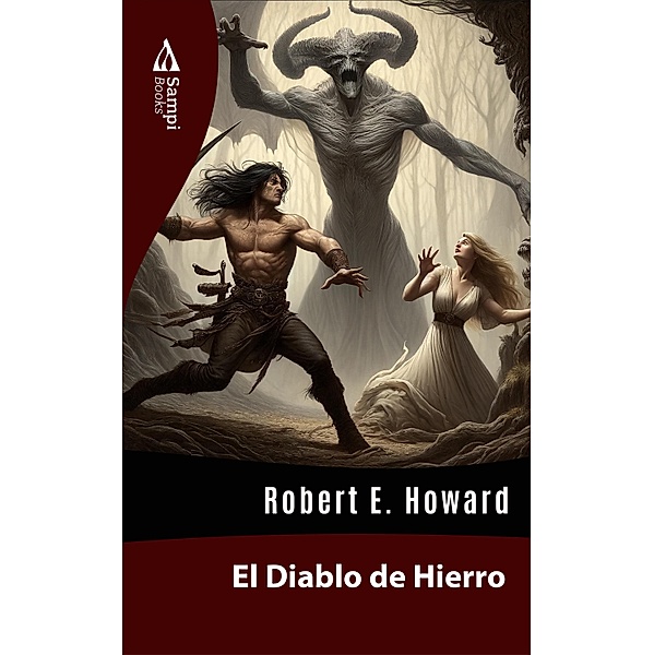 El Diablo de Hierro, Robert E. Howard