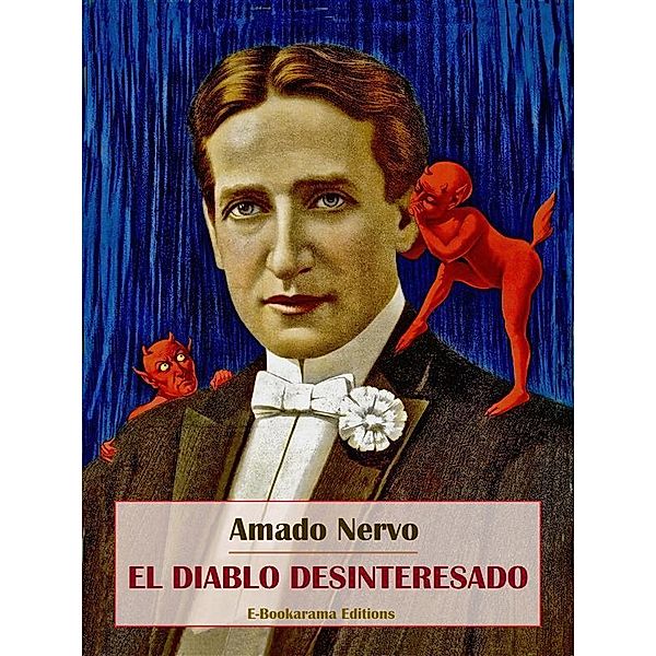 El diablo desinteresado, Amado Nervo