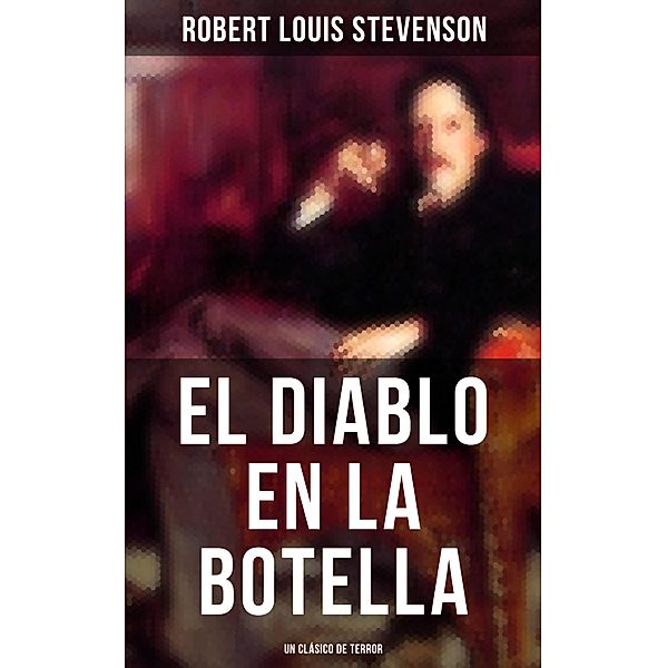 El diablo en la botella (Un clásico de terror), Robert Louis Stevenson