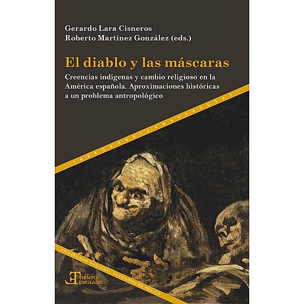 El diablo y las máscaras / Tiempo emulado. Historia de América y España Bd.91