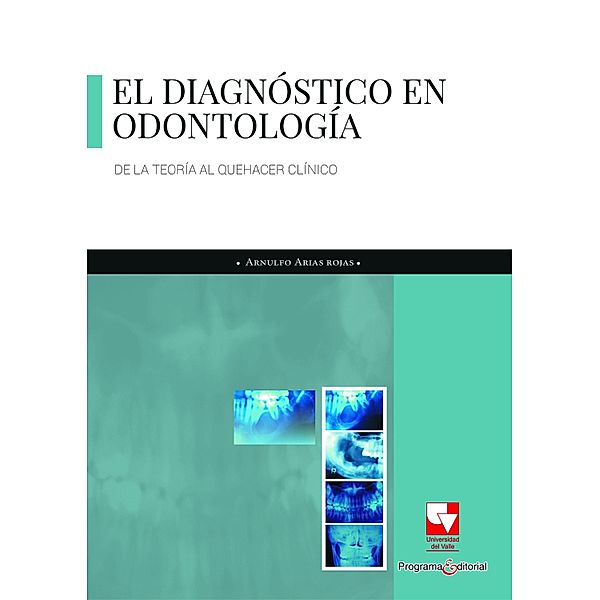 El diagnóstico en odontología, Arnulfo Arias Rojas