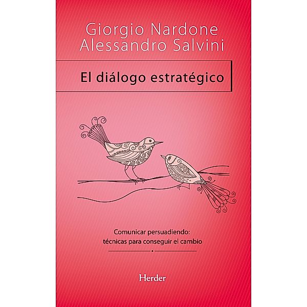 El diálogo estratégico / Problem Solving, Giorgio Nardone, Alessandro Salvini