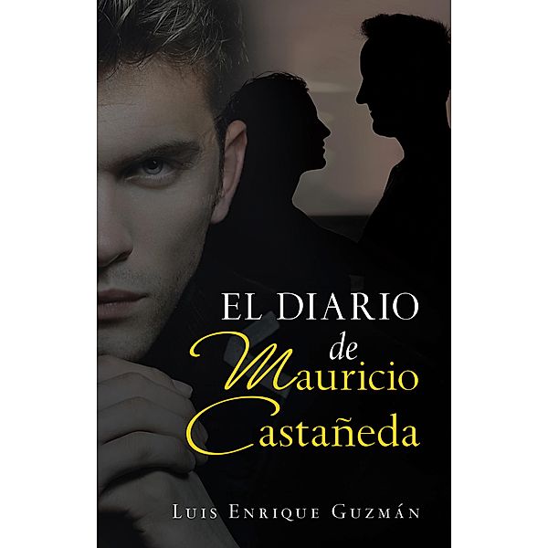 El Diario De Mauricio Castañeda, Luis Enrique Guzmán