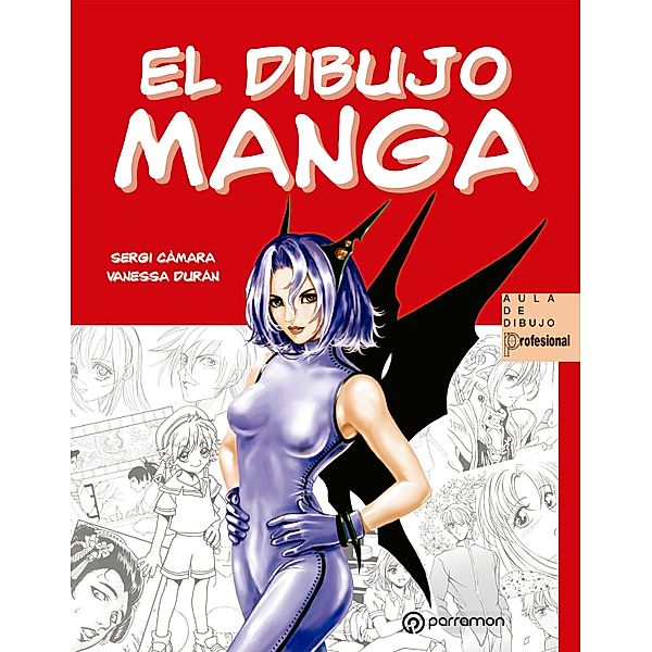 El dibujo manga / Aula de Dibujo Profesional, Sergi Càmara, Vanessa Durán