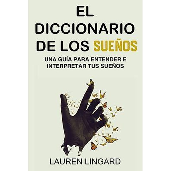 El Diccionario de los Sueños / Ingram Publishing, Lauren Lingard