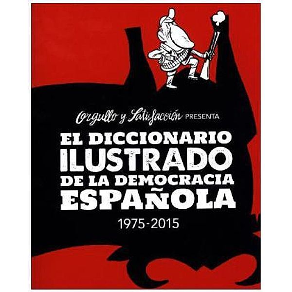 El Diccionario Ilustrado De La Democracia Española