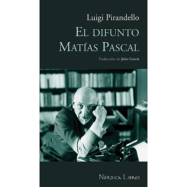 El difunto Matías Pascal, Luigi Pirandello, Julio García