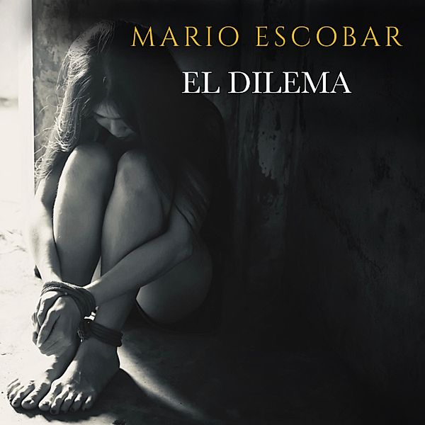 El dilema, Mario Escobar