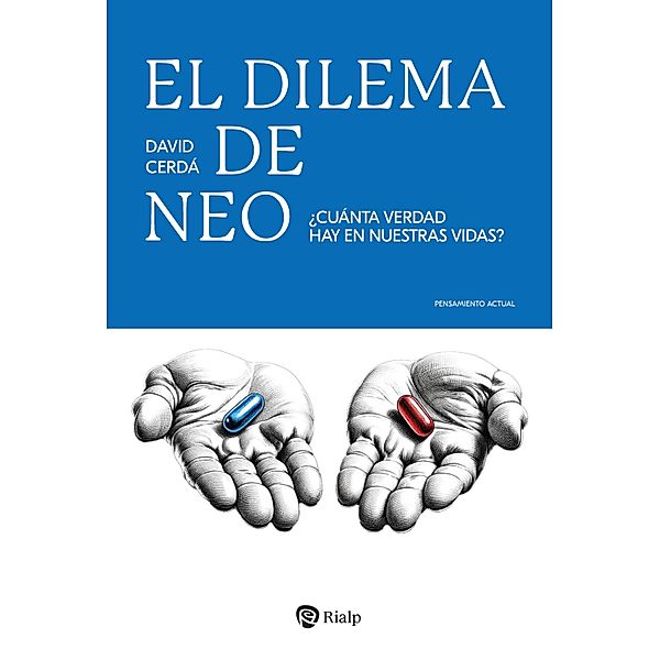 El dilema de Neo / Pensamiento Actual, David Cerdá García