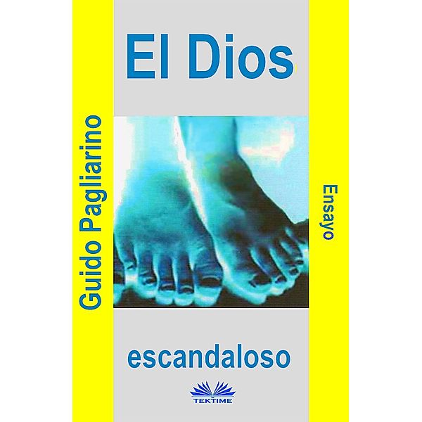 El Dios Escandaloso, Guido Pagliarino