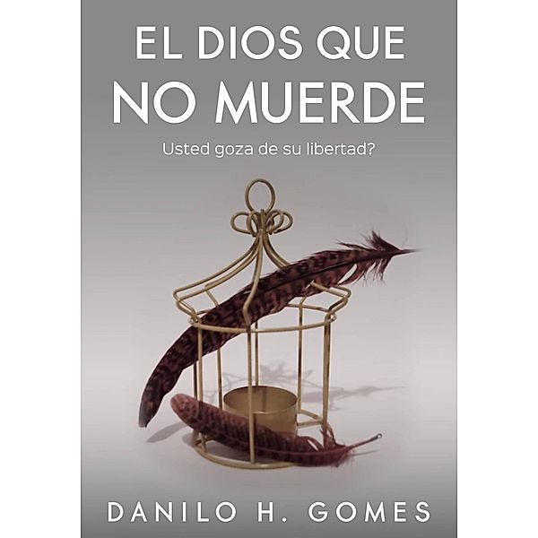 El Dios Que No Muerde, Danilo H. Gomes