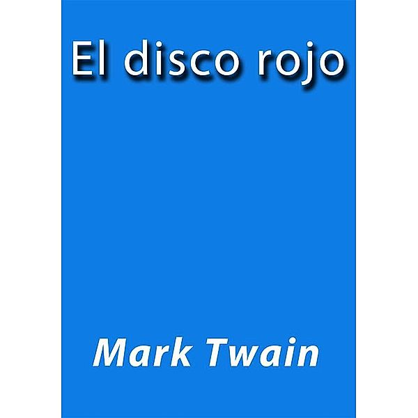 El disco rojo, Mark Twain