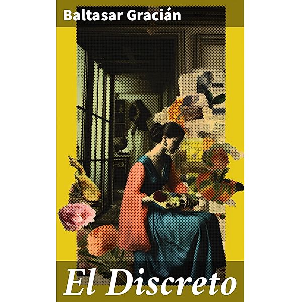 El Discreto, Baltasar Gracián