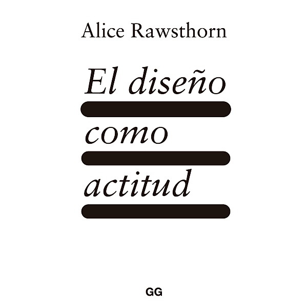 El diseño como actitud, Alice Rawsthorn