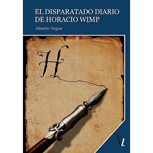 El disparatado diario de Horacio Wimp, Alberto Yagüe
