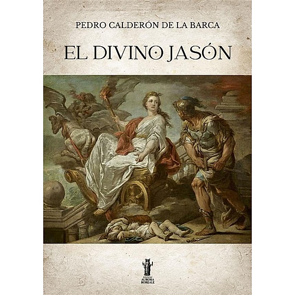 El divino Jasón, Pedro Calderón de la Barca