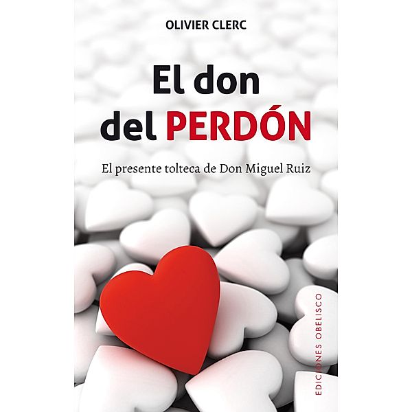 El don del perdón, Olivier Clerc