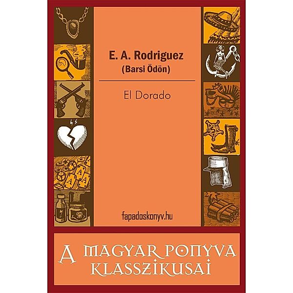 El Dorado, A. Rodriguez (Barsi Ödön) E.