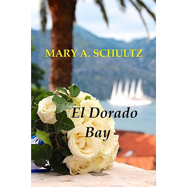 El Dorado Bay, Mary Schultz