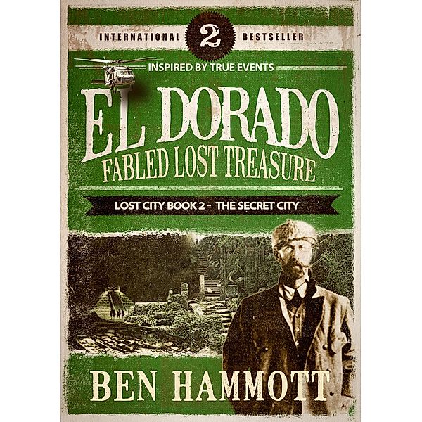 El Dorado - Fabled Lost Treasure: The Lost City Book 2 - The Secret City / The Lost City, Ben Hammott