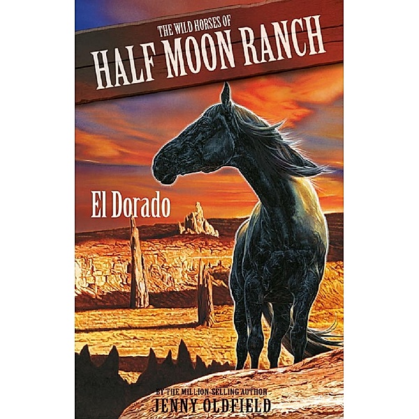 El Dorado / Wild Horses, Jenny Oldfield