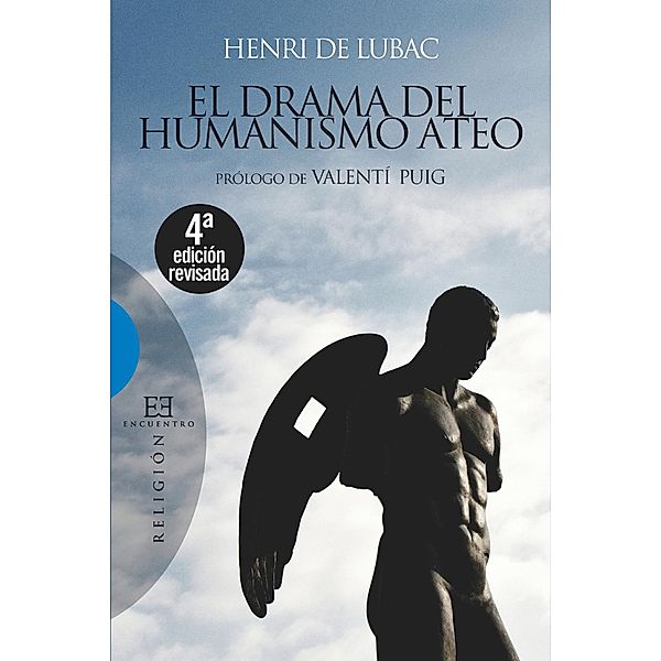 El drama del humanismo ateo / Ensayo, Henri De Lubac