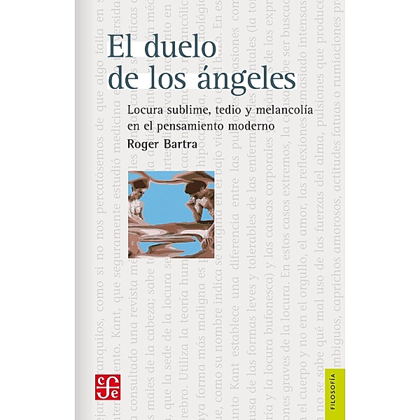 El duelo de los ángeles / Filosofía, Roger Bartra