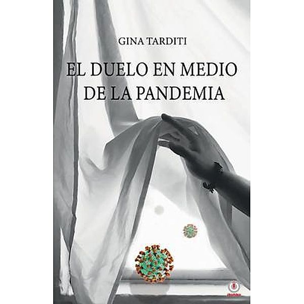 El duelo en medio de la pandemia / ibukku, LLC, Gina Tarditi