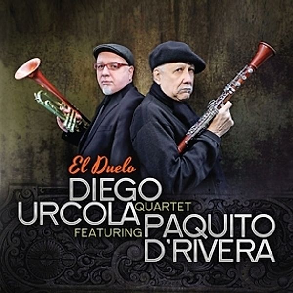 El Duelo Featuring Paquito D'Rivera, Diego Quartet Urcola
