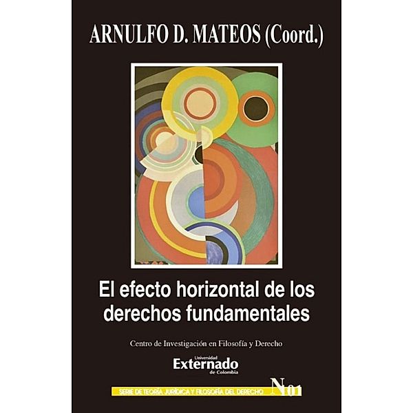 El efecto horizontal de los derechos fundamentales, Arnulfo Daniel Mateos Durán