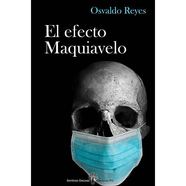 El efecto Maquiavelo, Osvaldo Reyes