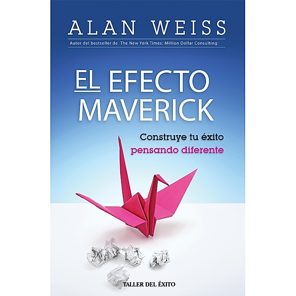 El Efecto Maverick, Alan Weiss