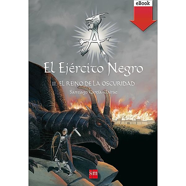 El Ejército Negro II. El Reino de la Oscuridad / El Ejercito Negro Bd.2, Santiago García-Clairac