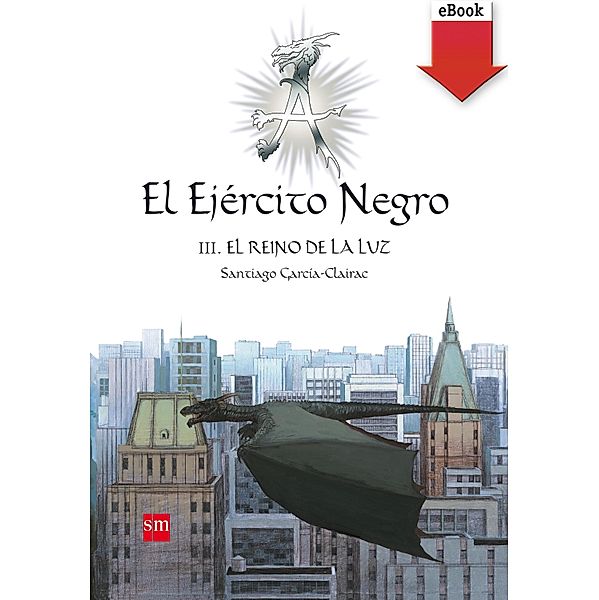 El Ejército Negro III. El Reino de la Luz / El Ejercito Negro, Santiago García-Clairac