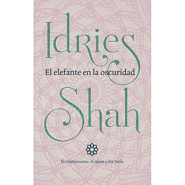 El elefante en la oscuridad / ISF Publishing, Idries Shah