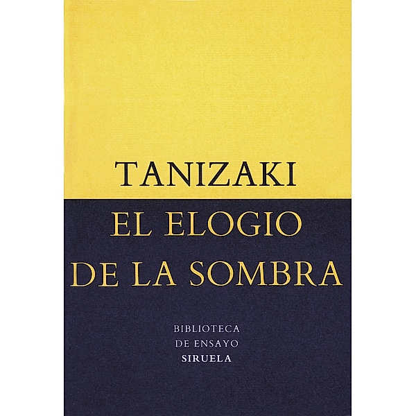 El elogio de la sombra / Biblioteca de Ensayo / Serie menor Bd.1, Junichirô Tanizaki