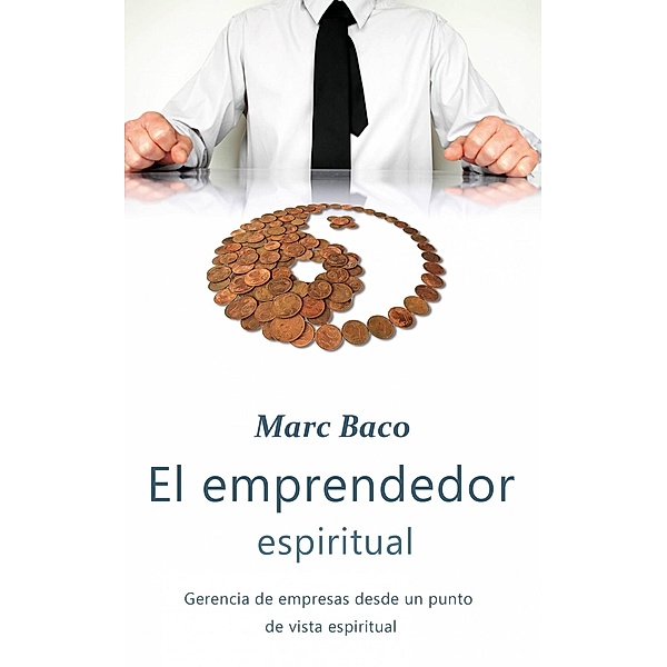 El emprendedor espiritual, Marc Baco