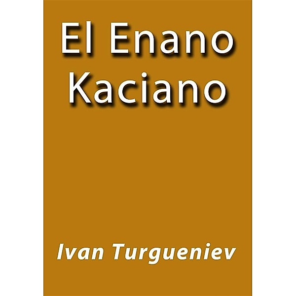 El enano Kaciano, Ivan Turguenev