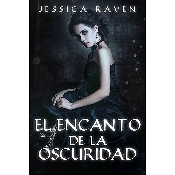El Encanto de la Oscuridad, Jessica Raven