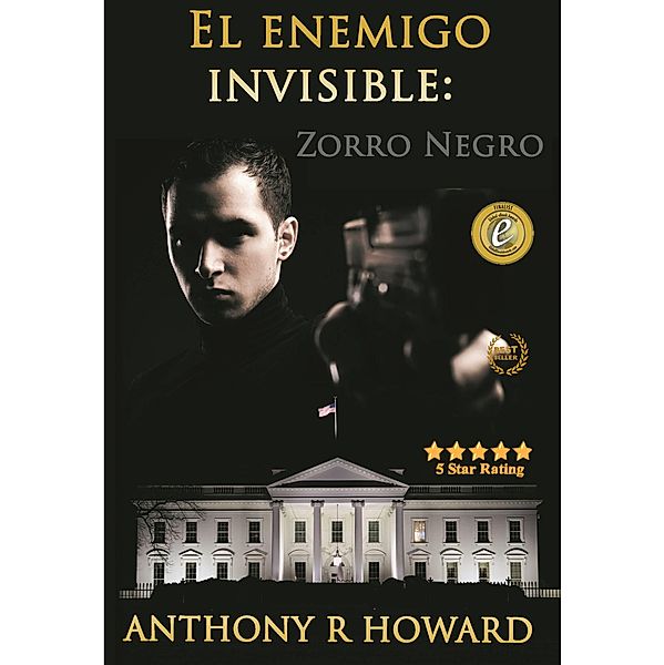 El Enemigo Invisible: Zorro Negro. (Bestsellers) / Bestsellers, Anthony R Howard