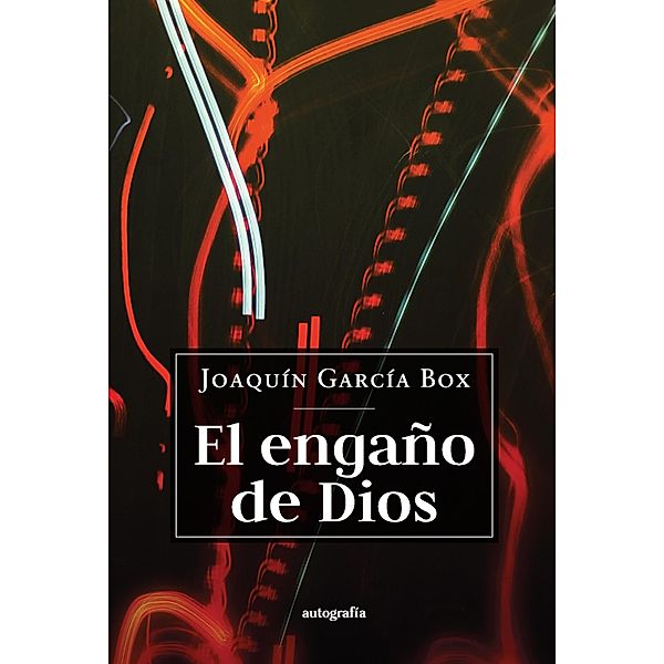 El engaño de Dios, Joaquín García Box