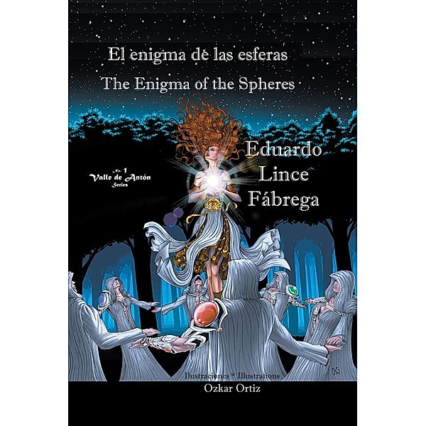 El enigma de las esferas * The Enigma of the Spheres (Valle de Antón, #1) / Valle de Antón, Eduardo Lince Fábrega