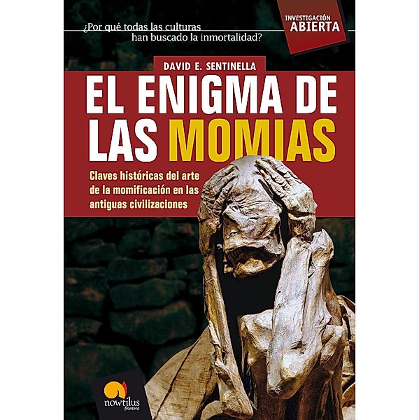 El enigma de las momias / Investigación Abierta, David Sentinella Vallvé