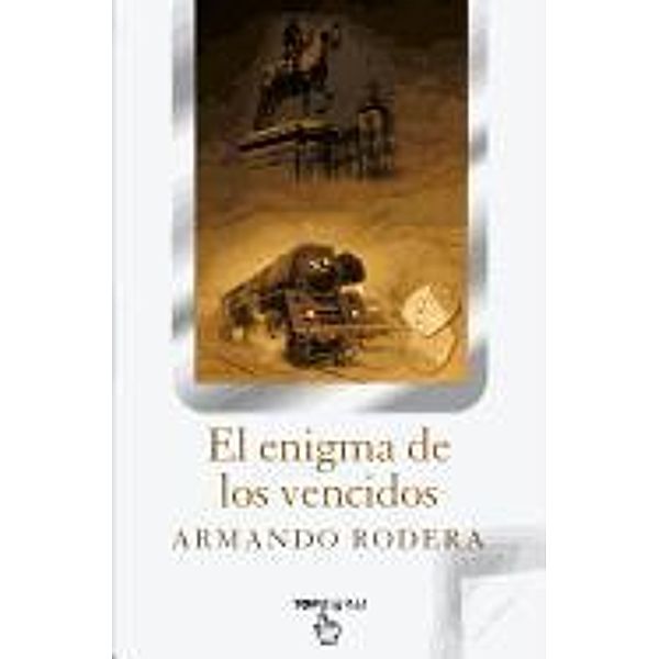 El Enigma de los Vencidos, Armando Rodera