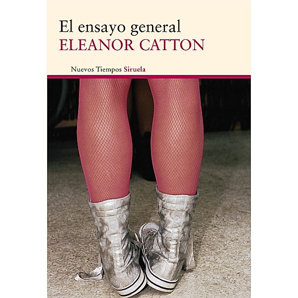 El ensayo general / Nuevos Tiempos Bd.252, Eleanor Catton