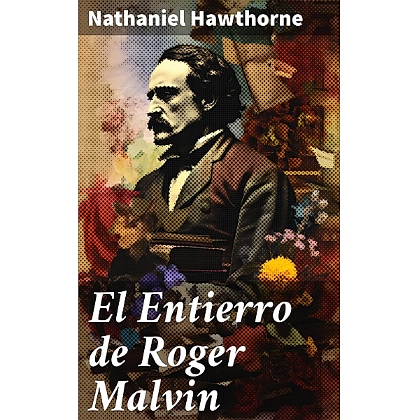 El Entierro de Roger Malvin, Nathaniel Hawthorne